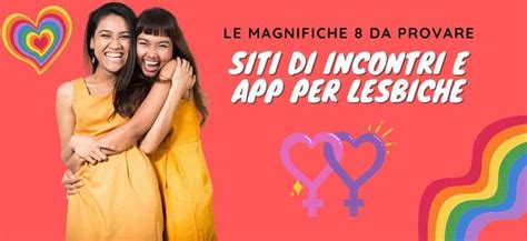 Siti di incontri e App per Lesbiche: Le Magnifiche 8 da Provare